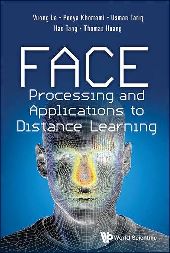 Паперова книга «Face Processing And Applications To Distance Learning», авторів Хао Танг, Пуа Хоррамі, Томас С. Хуанг, Усман Тарік, Вуонг Ле - фото №1