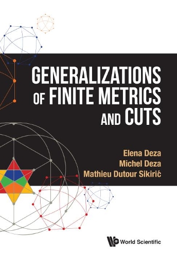 [object Object] «Generalizations Of Finite Metrics And Cuts», авторів Олена Деза, Матьє Дютур Сікіріч, Мішель-Марі Деза - фото №1