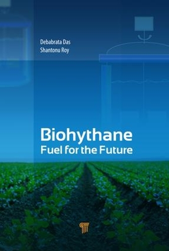 Паперова книга «Biohythane: Fuel for the Future», авторів Дебабрата Дас, Шантону Рой - фото №1