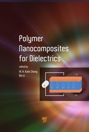 Бумажная книга «Polymer Nanocomposites for Dielectrics», авторов Бин Ли, Кэти Чжун - фото №1