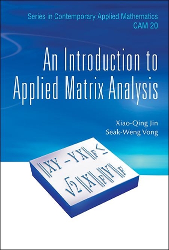 Бумажная книга «Introduction To Applied Matrix Analysis, An», авторов Сик-Венг Вонг, Сяо Цин Цзинь - фото №1