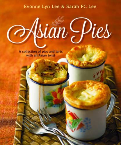 [object Object] «Asian Pies: A Collection of Pies and Tarts with an Asian Twist», авторів Евонн Лін Лі, Сара Лі - фото №1