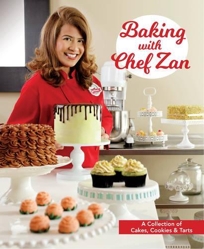 Бумажная книга «Baking with Chef Zan: Cakes, Cookies & Tarts», автор Шеф Зан - фото №1