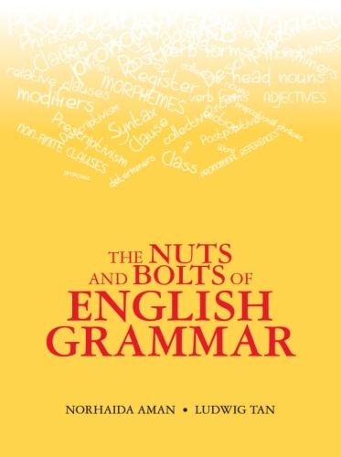 Бумажная книга «The Nuts and Bolts of English Grammar», авторов Людвиг Тан, Норхайда Аман - фото №1