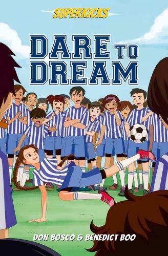 Паперова книга «Superkicks: Dare to Dream», авторів Бенедикт Бу, Дон Боско - фото №1