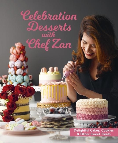 Бумажная книга «Celebration Desserts with Chef Zan : Delightful cakes, cookies & other sweet treats», автор Шеф Зан - фото №1