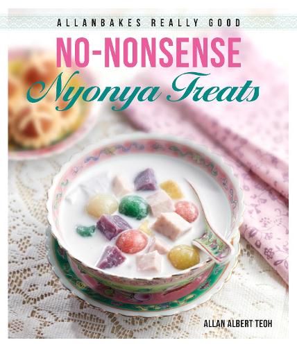 Бумажная книга «Allanbakes Really Good No-Nonsense Nyonya Treats», автор Аллан Альберт Тео - фото №1