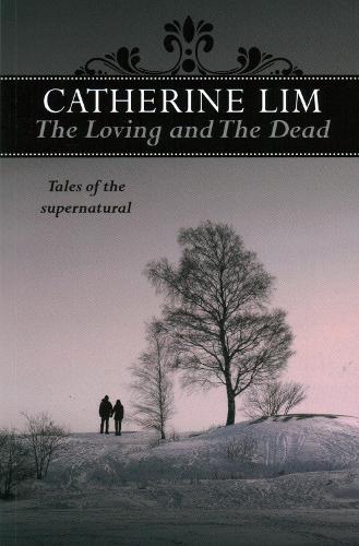 Бумажная книга «The Loving and the Dead: Tales of the Supernatural», автор Катрин Лим - фото №1