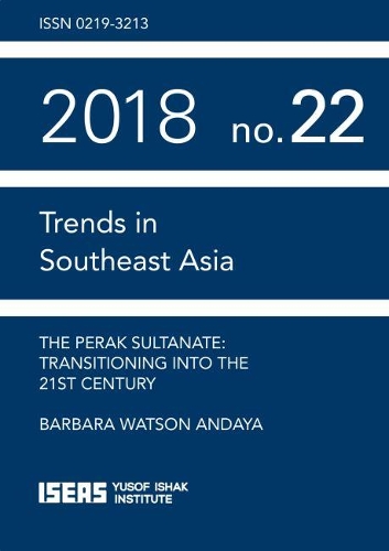 Паперова книга «The Perak Sultanate: Transitioning into the 21st Century», автор Барбара Вотсон Андайя - фото №1
