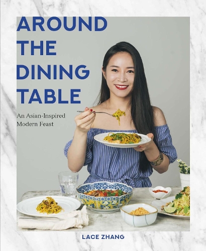 Бумажная книга «Around the Dining Table: An Asian-Inspired Modern Feast», автор Лэйс Чжан - фото №1