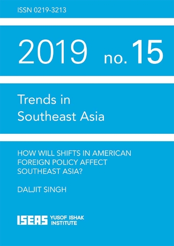 Бумажная книга «How Will Shifts in American Foreign Policy Affect Southeast Asia?», автор Далджит Сингх - фото №1
