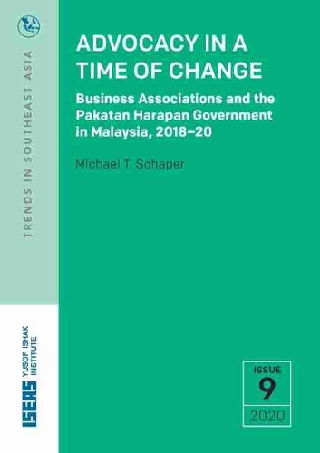 Бумажная книга «Advocacy in a Time of Change: Business Associations and the Pakatan Harapan Government in Malaysia, 2018–20», автор Майкл Т. Шапер - фото №1