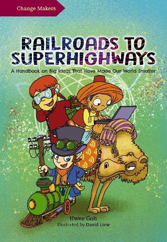 Бумажная книга «Railroads to Superhighways: A Handbook on Big Ideas That Have Made Our World Smaller», автор Го Хви - фото №1