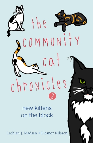 Бумажная книга «The Community Cat Chronicles 2: New kittens on the block», авторов Элеонора Нильссон, Лахлан Мэдсен - фото №1