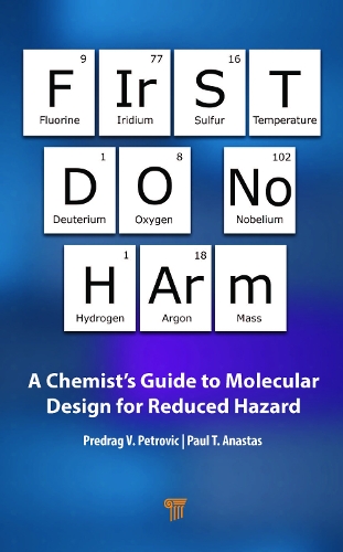 Паперова книга «First Do No Harm: A Chemist’s Guide to Molecular Design for Reduced Hazard», авторів Пол Т. Анастас, Предраг В. Петрович - фото №1