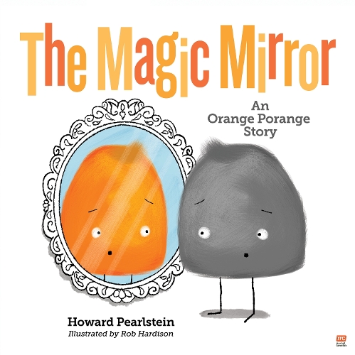 Бумажная книга «The Magic Mirror: An Orange Porange Story», автор Говард Перлштейн - фото №1