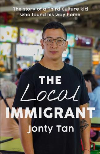 Бумажная книга «The Local Immigrant: The story of a third culture kid  who found his way home», автор Джонти Тан - фото №1