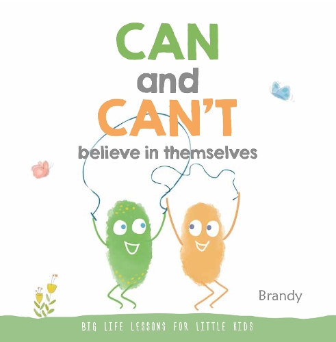 Бумажная книга «Can and Can't Believe in Themselves: Big Life Lessons for Little Kids», автор Брэнди - фото №1