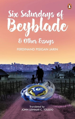 Бумажная книга «Six Saturdays of Beyblade and Other Essays», автор Фердинанд Писиган Джарин - фото №1