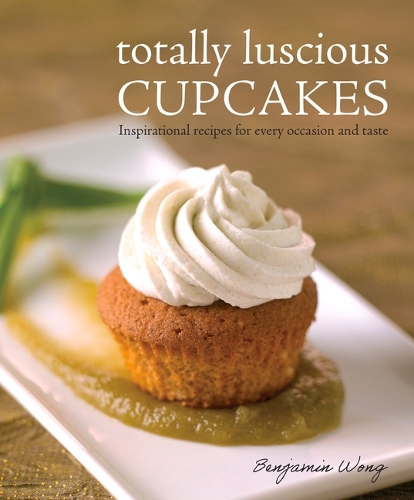 Бумажная книга «Totally Luscious Cupcakes: Inspirational Recipes for Every Occasion and Taste», автор Бенджамин Вонг - фото №1