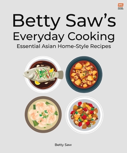 Паперова книга «Betty Saw's Everyday Cooking: Essential Asian Home-Style Dishes», автор Бетті Сов - фото №1
