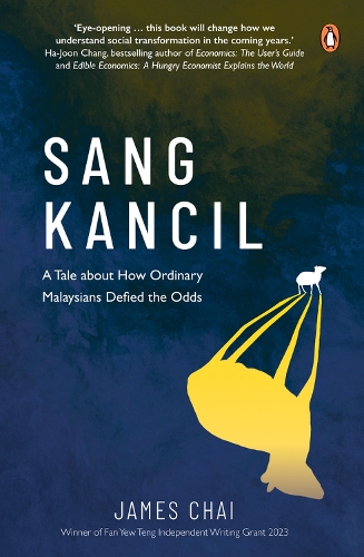 Бумажная книга «Sang Kancil: A Tale about How Ordinary Malaysians Defied the Odds», автор Джеймс Чай - фото №1