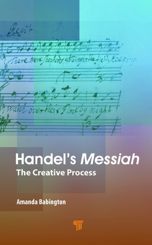 Бумажная книга «Handel’s Messiah: The Creative Process», автор Аманда Бабингтон - фото №1