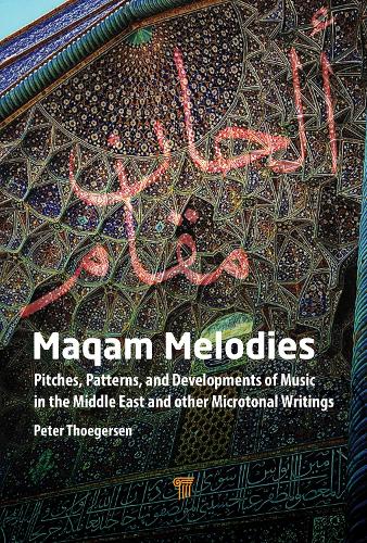 Бумажная книга «Maqam Melodies: Pitches, Patterns, and Developments of Music in the Middle East and other Microtonal Writings», автор Питер Тогерсен - фото №1