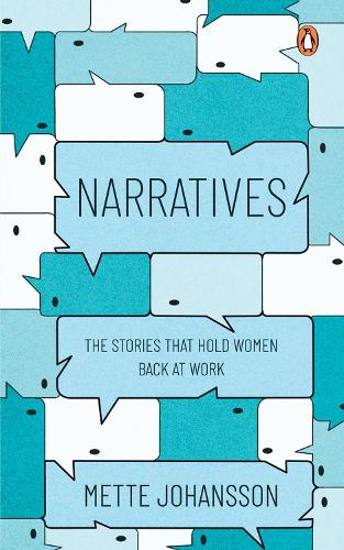 Паперова книга «Narratives: The Stories that hold Women back at Work», автор Метте Йоханссон - фото №1