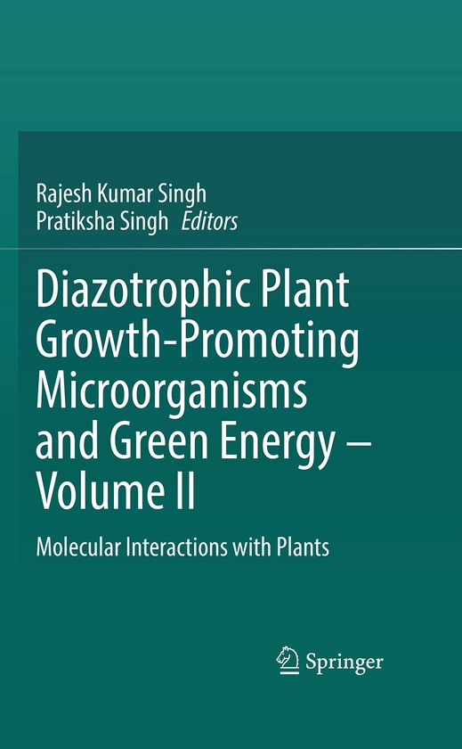 Бумажная книга «Diazotrophic Plant Growth-Promoting Microorganisms and Green Energy – Volume II: Molecular Interactions with Plants» - фото №1
