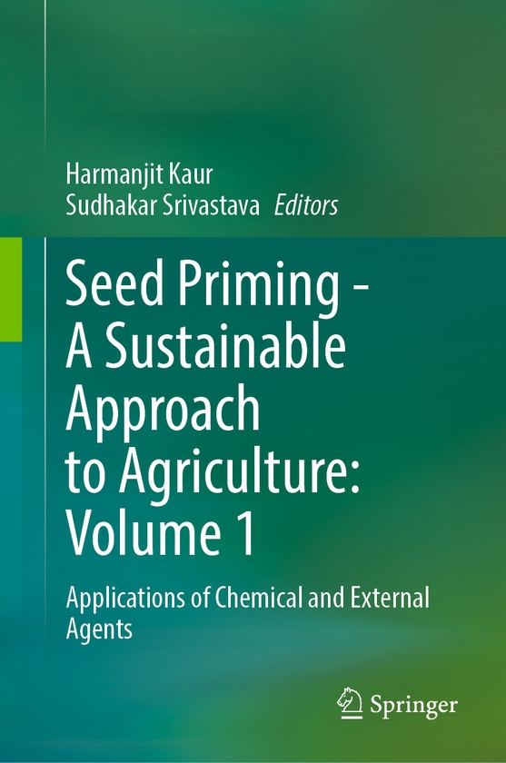 Paper book «Seed Priming - A Sustainable Approach to Agriculture : Volume 1: Applications of Chemical and External Agents» - фото №1