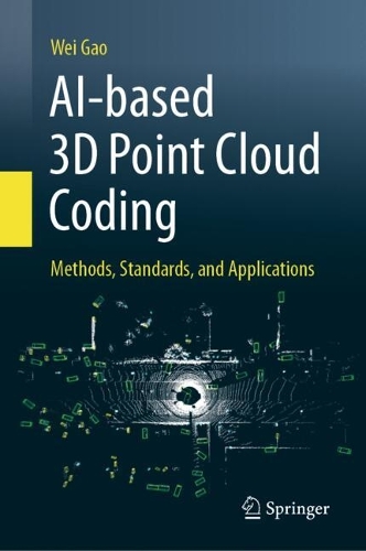 Паперова книга «AI-based 3D Point Cloud Coding: Methods, Standards, and Applications», автор Вей Гао - фото №1