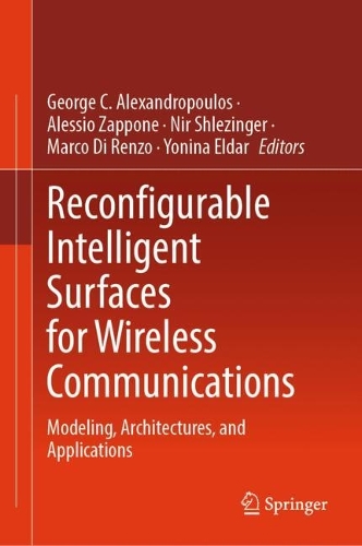 Бумажная книга «Reconfigurable Intelligent Surfaces for Wireless Communications: Modeling, Architectures, and Applications» - фото №1