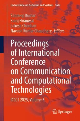 Бумажная книга «Proceedings of International Conference on Communication and Computational Technologies: ICCCT 2025, Volume 3» - фото №1