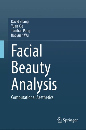 Паперова книга «Facial Beauty Analysis: Computational Aesthetics», авторів Баоюань Ву, Девід Чжан, Тяньхао Пен, Юань Се - фото №1