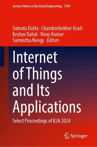 Паперова книга «Internet of Things and Its Applications: Select Proceedings of ICIA 2024» - фото №1