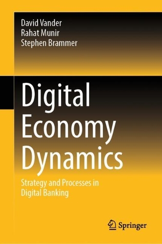 Бумажная книга «Digital Economy Dynamics: Strategy and Processes in Digital Banking», автор Рахат Мунир - фото №1