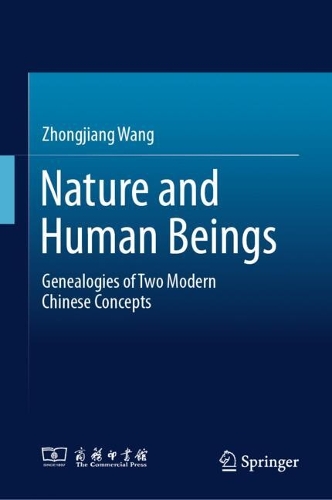 Paper book «Nature and Human Beings: Genealogies of Two Modern Chinese Concepts», author Zhongjiang Wang - фото №1