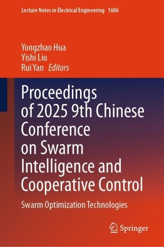 Паперова книга «Proceedings of 2025 9th Chinese Conference on Swarm Intelligence and Cooperative Control: Swarm Optimization Technologies» - фото №1