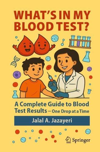 Бумажная книга «What's in My Blood Test?: A Complete Guide to Blood Test Results - One Drop at a Time», автор Джалал А. Джазаери - фото №1