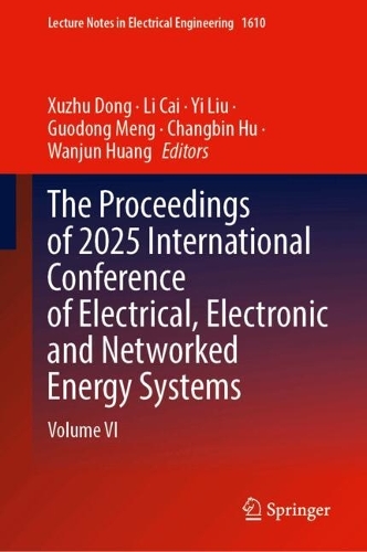 Паперова книга «The Proceedings of 2025 International Conference of Electrical, Electronic and Networked Energy Systems: Volume VI» - фото №1