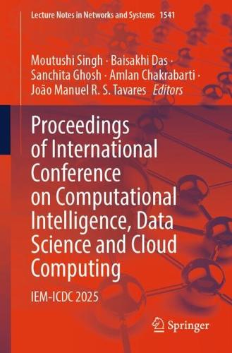 Бумажная книга «Proceedings of International Conference on Computational Intelligence, Data Science and Cloud Computing: IEM-ICDC 2025» - фото №1
