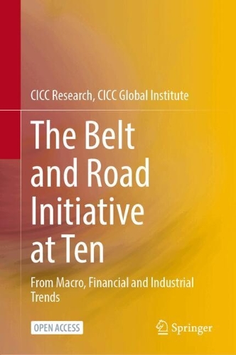 Бумажная книга «The Belt and Road Initiative at Ten: From Macro, Financial and Industrial Trends», автор СIСС Researсh, СIСС Global Institute - фото №1