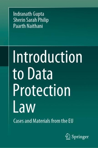 [object Object] «Introduction to Data Protection Law: Cases and Materials from the EU», автор Индранатх Гупта - фото №1