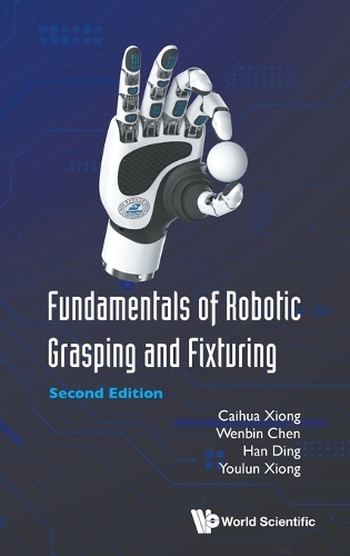 Бумажная книга «Fundamentals Of Robotic Grasping And Fixturing», авторов Кайхуа Сюн, Хан Дин - фото №1