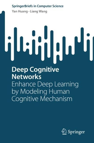 [object Object] «Deep Cognitive Networks : Enhance Deep Learning by Modeling Human Cognitive Mechanism», автор Лян Ван - фото №1