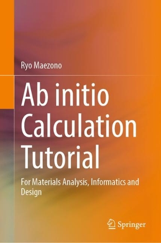 Бумажная книга «Ab initio Calculation Tutorial: For Materials Analysis, Informatics and Design», автор Рё Маэдзоно - фото №1