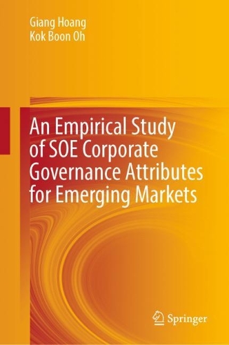 Бумажная книга «An Empirical Study of SOE Corporate Governance Attributes for Emerging Markets», авторов Джанг Хоанг, Кок Бун О - фото №1