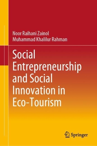 Паперова книга «Social Entrepreneurship and Social Innovation in Eco-Tourism», авторів Мухаммад Халілур Рахман, Нур Райхані Зайнол - фото №1