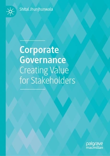 Паперова книга «Corporate Governance: Creating Value for Stakeholders», автор Шитал Джунджхунвала - фото №1